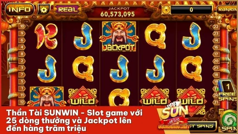 Thần Tài SUNWIN - Slot game với 25 dòng thưởng và Jackpot lên đến hàng trăm triệu