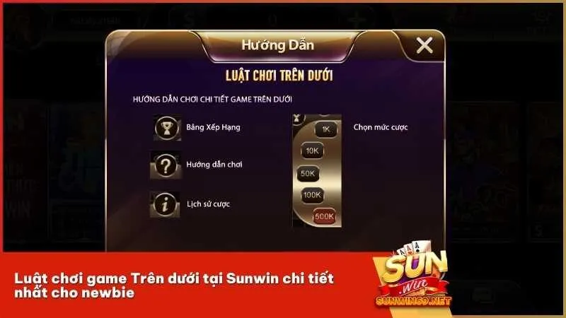 Luật chơi game Trên dưới tại Sunwin chi tiết nhất cho newbie