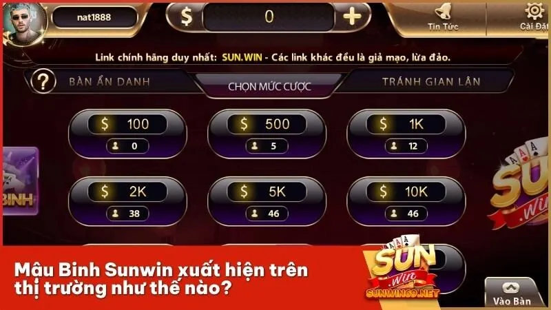 Mậu Binh Sunwin xuất hiện trên thị trường như thế nào?