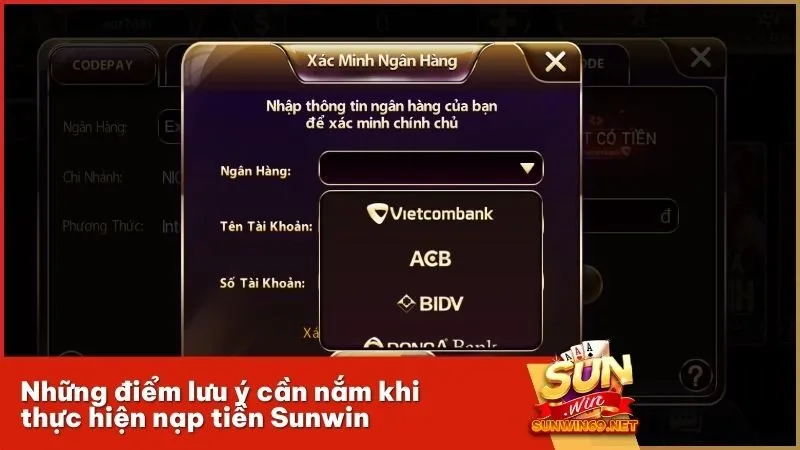 Những điểm lưu ý cần nắm khi thực hiện nạp tiền Sunwin